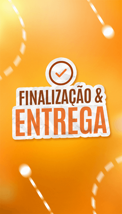 FINALIZAÇÃO-E-ENTREGA